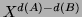 $ X^{d(A)-d(B)}$