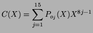 $\displaystyle C(X)= \sum _{j=1}^{15} P_{o_j}(X) X^{8j-1} $