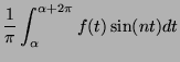 $\displaystyle \frac{1}{\pi}\int_\alpha^{\alpha+2\pi}f(t)\sin(nt)dt$