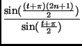 $\displaystyle {\frac{\sin(\frac{(t+\pi)(2n+1)}{2})}{\sin(\frac{t+\pi}{2})}}$